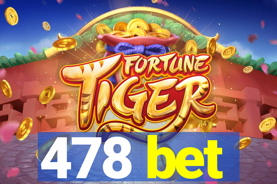 478 bet